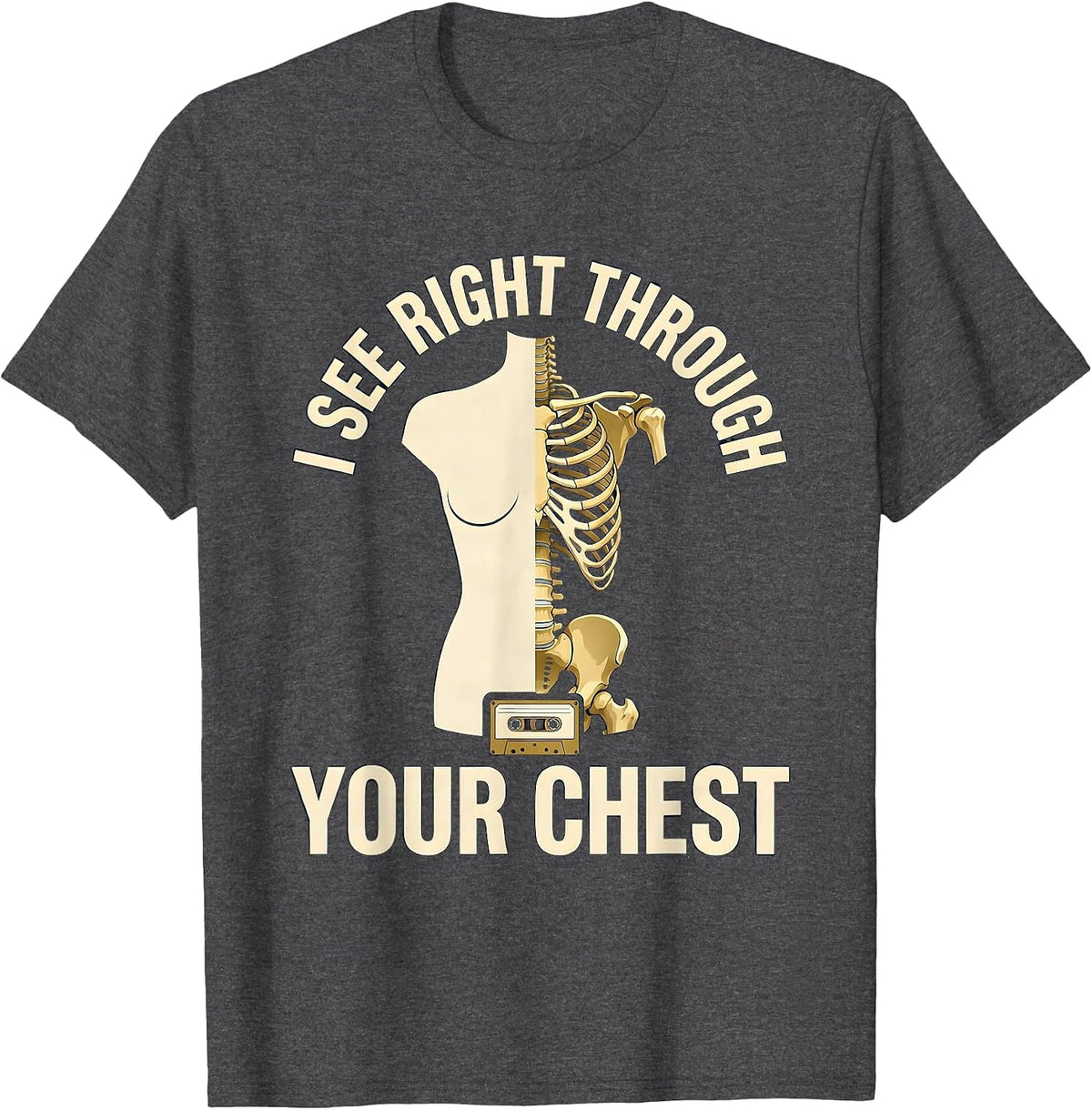 Men's I See Right Through Your Chest Funny Radiology Tech Humor T-Shirt - Dark Heather Grey