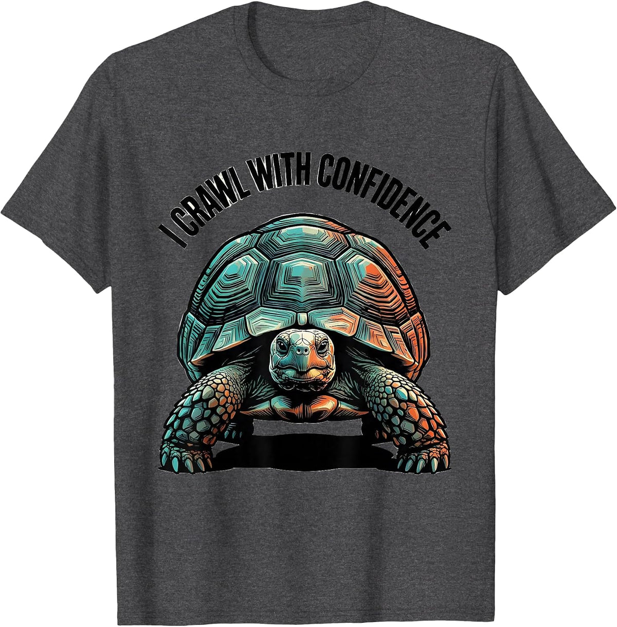 Men's I Crawl With Confidence Funny Tortoise Lover Pet Owner Humor T-Shirt - Dark Heather Grey