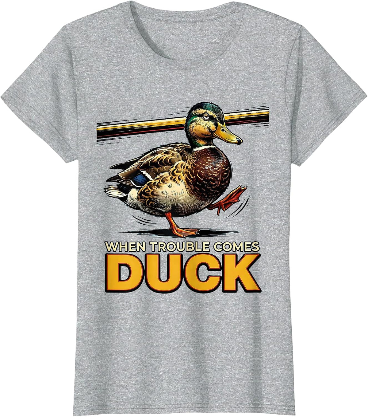 When Trouble Comes, Duck Funny Duck Pun Novelty Gift T-Shirt - Heather Grey
