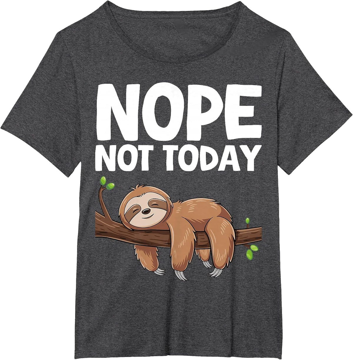 Nope Not Today Sloth T-Shirt - Dark Heather Grey