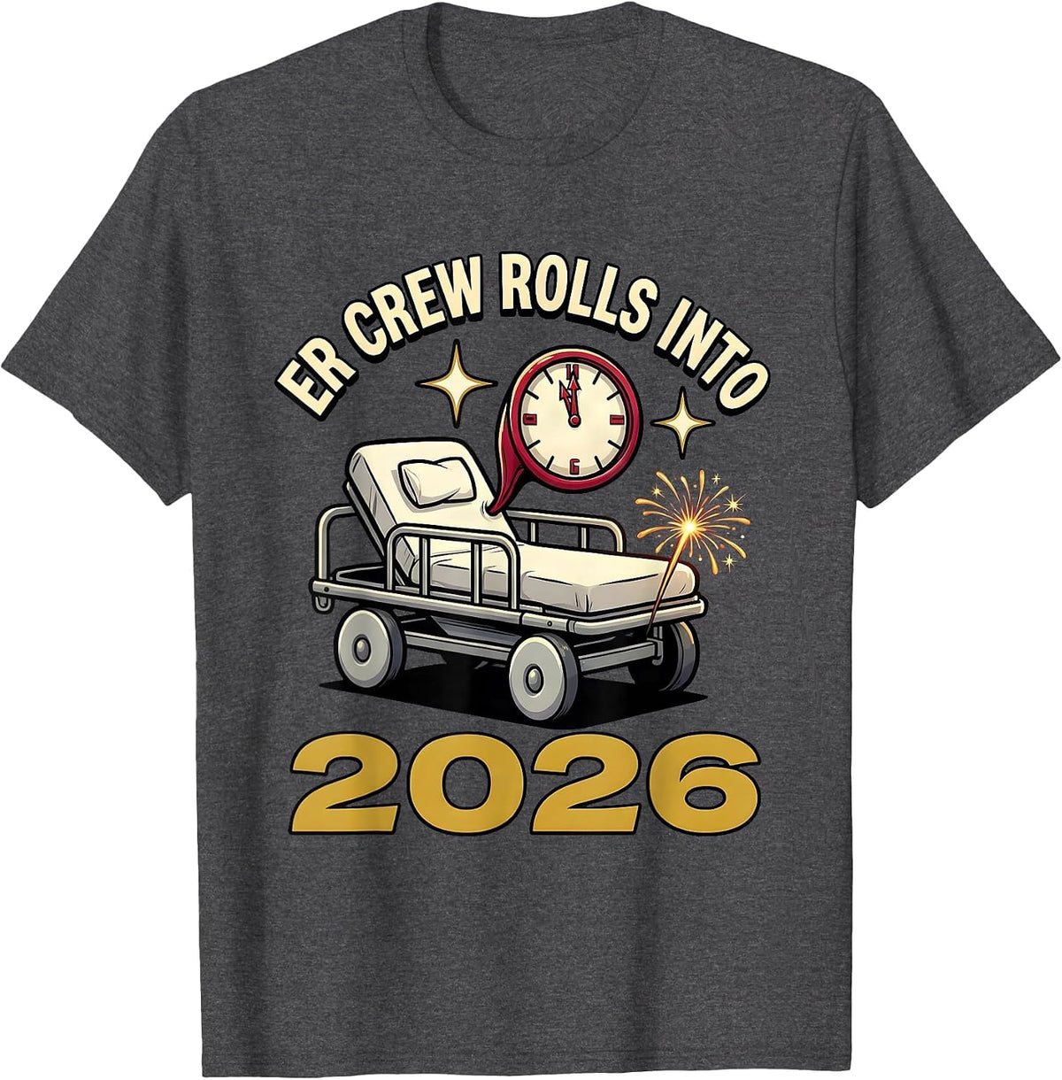 ER Crew Rolls Into 2026 Cartoon Nurse Crew New Year Party T-Shirt - Dark Heather Grey