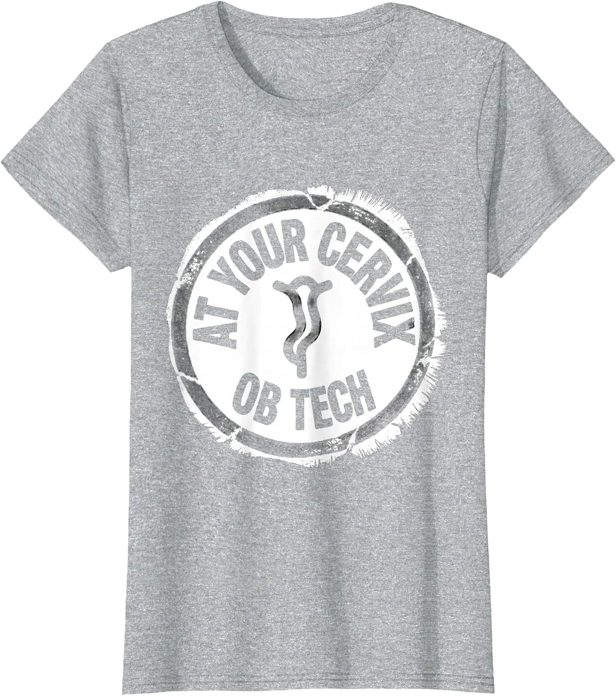 At Your Cervix OB Tech Rubber Stamp OB GYN Squad Humor T-Shirt - Heather Grey