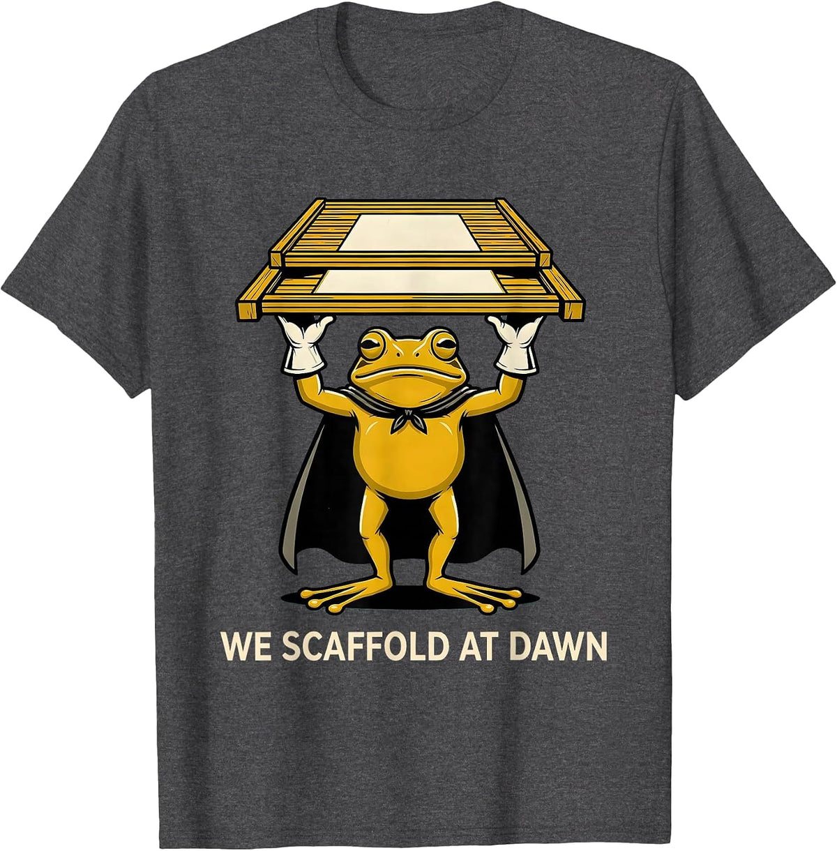 We Scaffold At Dawn Funny Frog Teacher Back to School T-Shirt - Dark Heather Grey