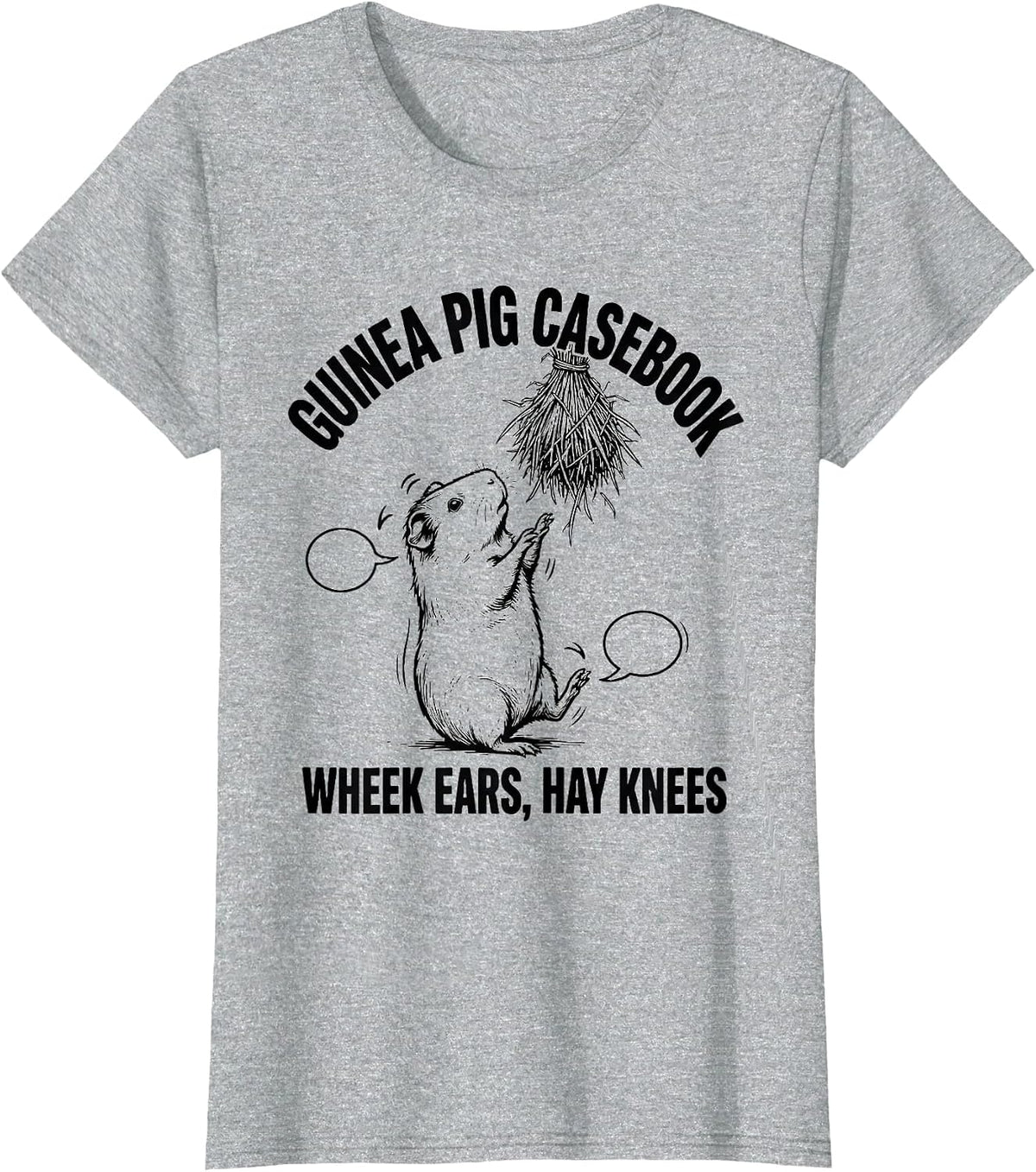 Guinea Pig Casebook: Wheek Ears, Hay Knees Funny T-Shirt - Heather Grey