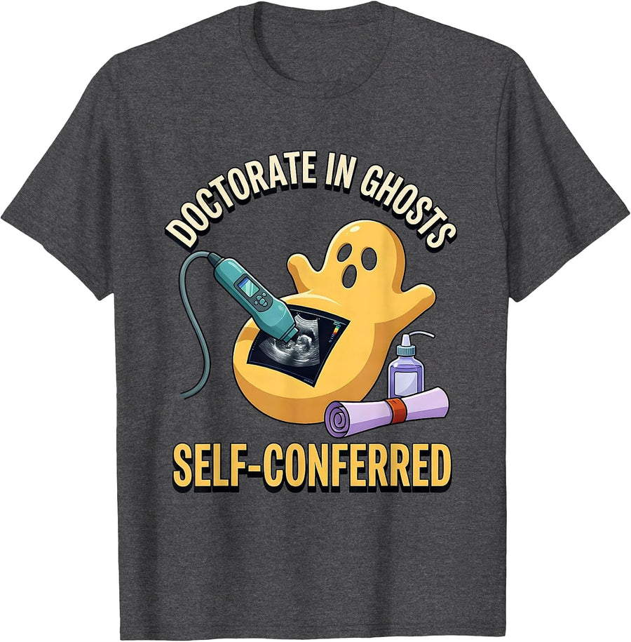 Men's Doctorate In Ghosts Self-Conferred Radiology Tech Halloween T-Shirt - Dark Heather Grey