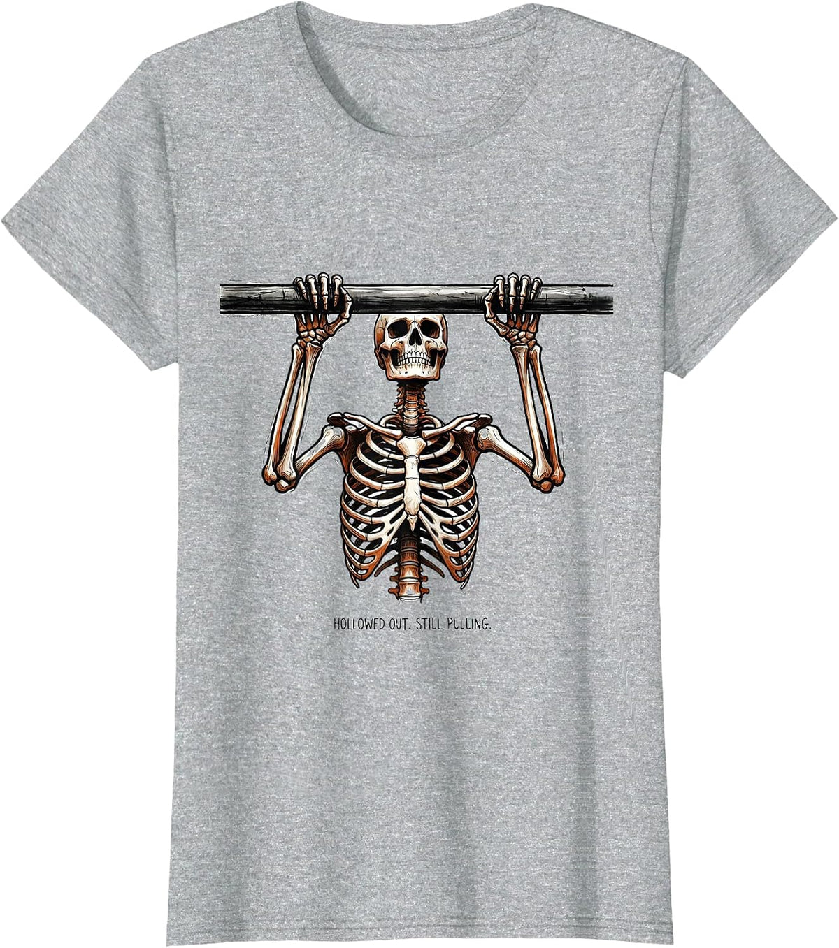 Women's Hollowed Out Still Pulling Funny Gym Workout Skeleton T-Shirt - Heather Grey