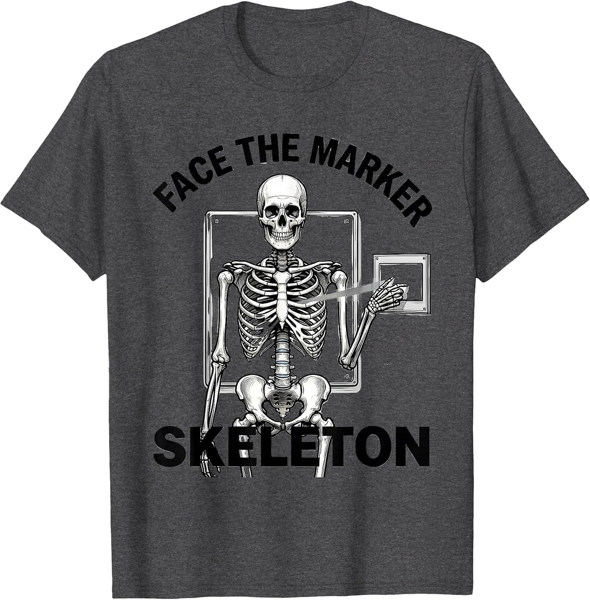 Face The Marker Skeleton Funny Radiology Tech Halloween T-Shirt - Dark Heather Grey