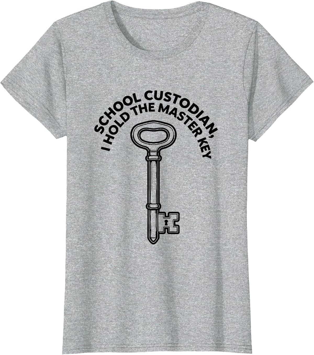 School Custodian, I Hold The Master Key Funny T-Shirt - Heather Grey