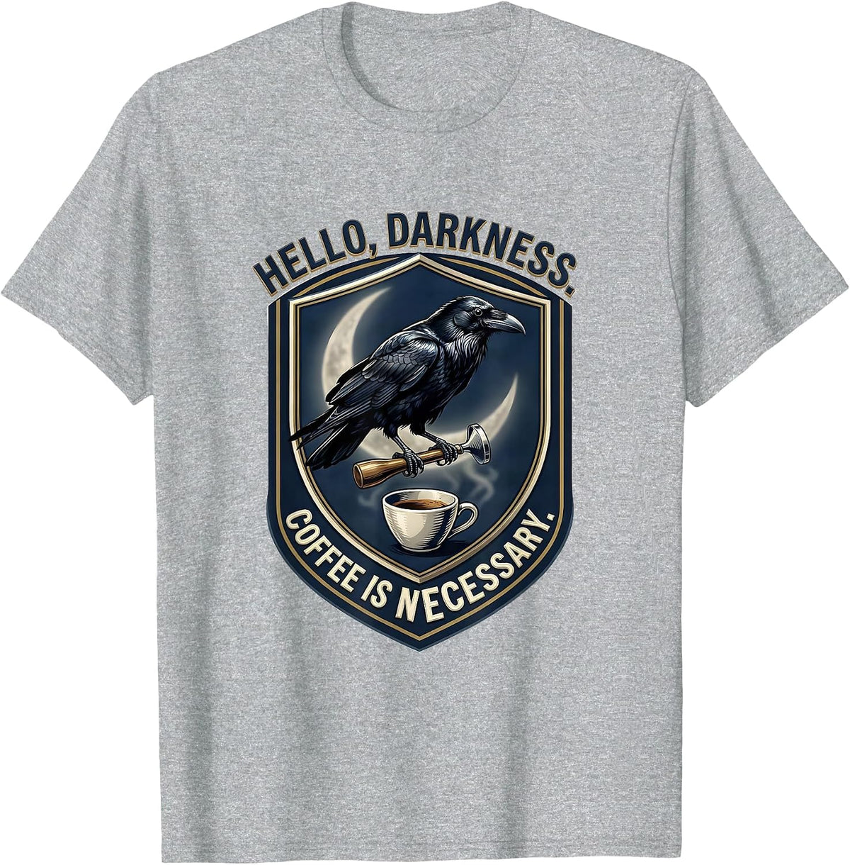 Men's Hello, Darkness Coffee Is Necessary Gothic Raven Humor T-Shirt - Heather Grey