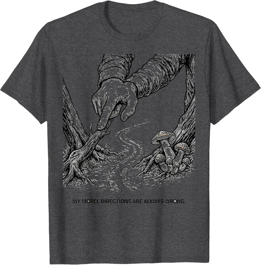 Men's My Morel Directions Are Always Wrong Funny Mushroom Forager T-Shirt - Dark Heather Grey