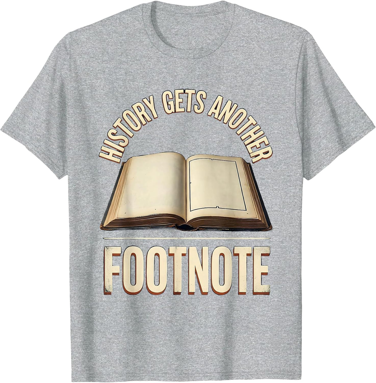 Men's History Gets Another Footnote Vintage History Teacher Gift T-Shirt - Heather Grey