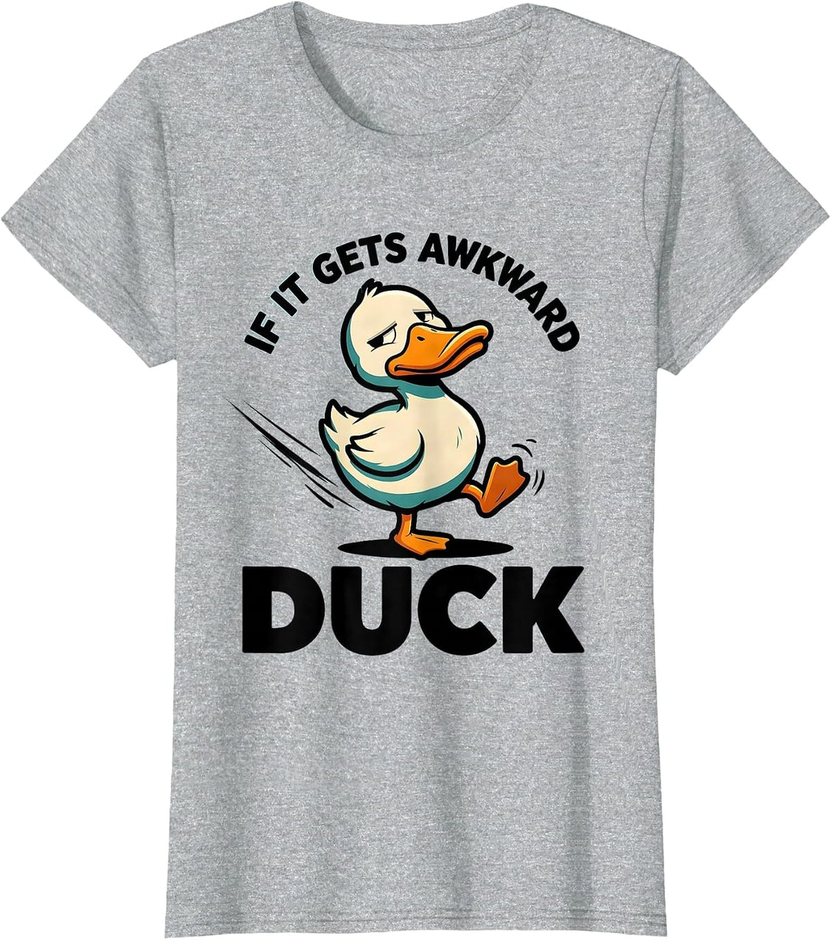 If It Gets Awkward, Duck Funny Duck Pun Novelty Humor T-Shirt - Heather Grey