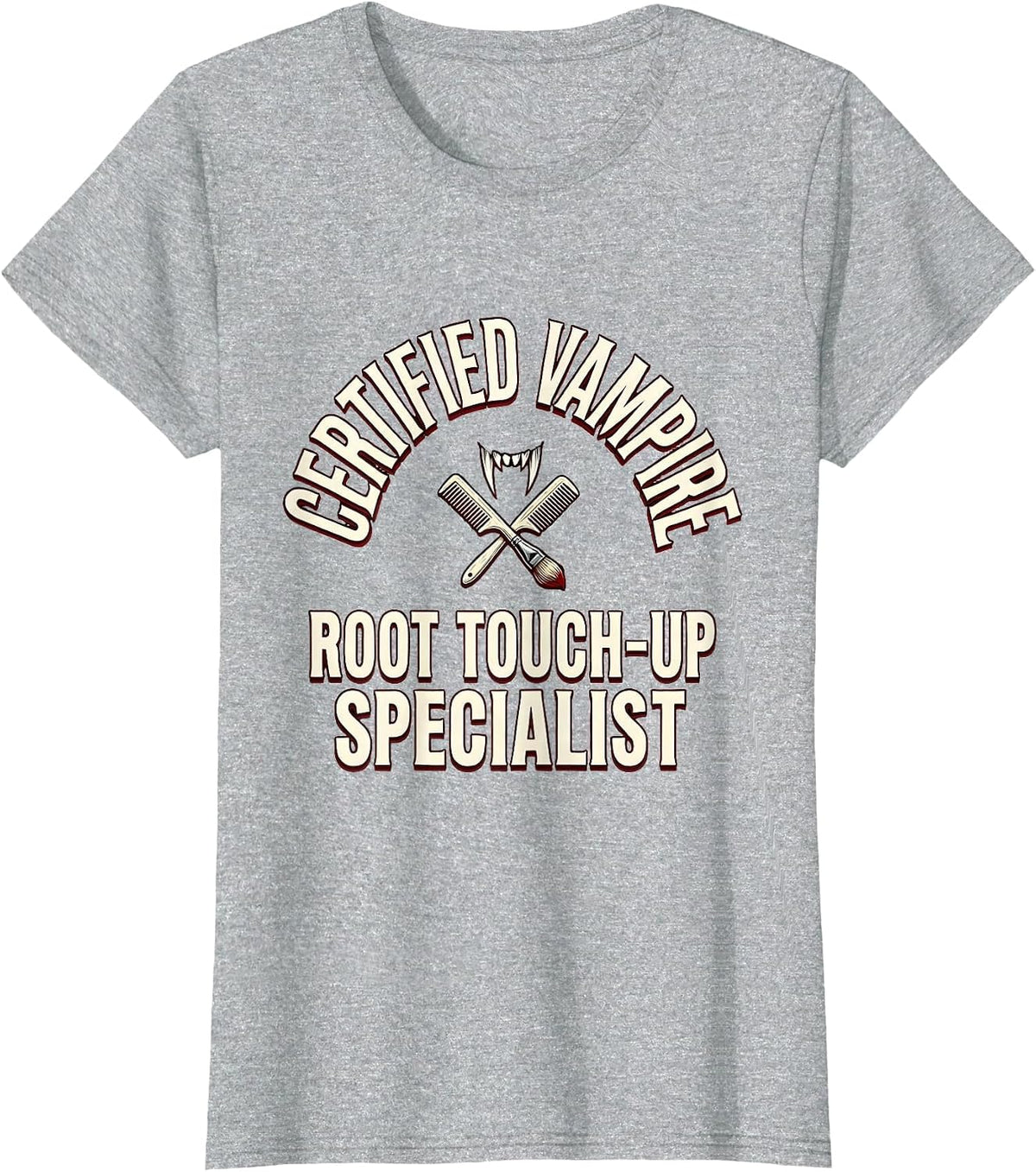 Certified Vampire Root Touch-Up Specialist Funny Hairdresser T-Shirt - Heather Grey