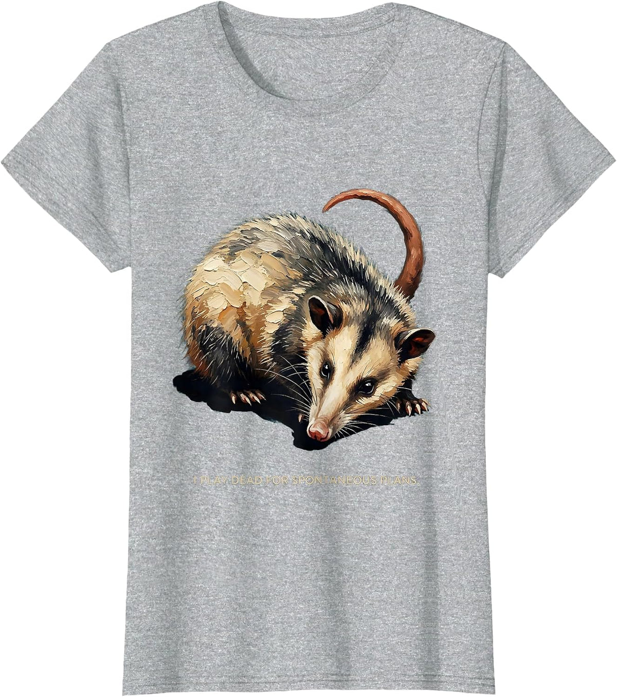 Women's I Play Dead For Spontaneous Plans Funny Opossum Meme Animal T-Shirt - Heather Grey