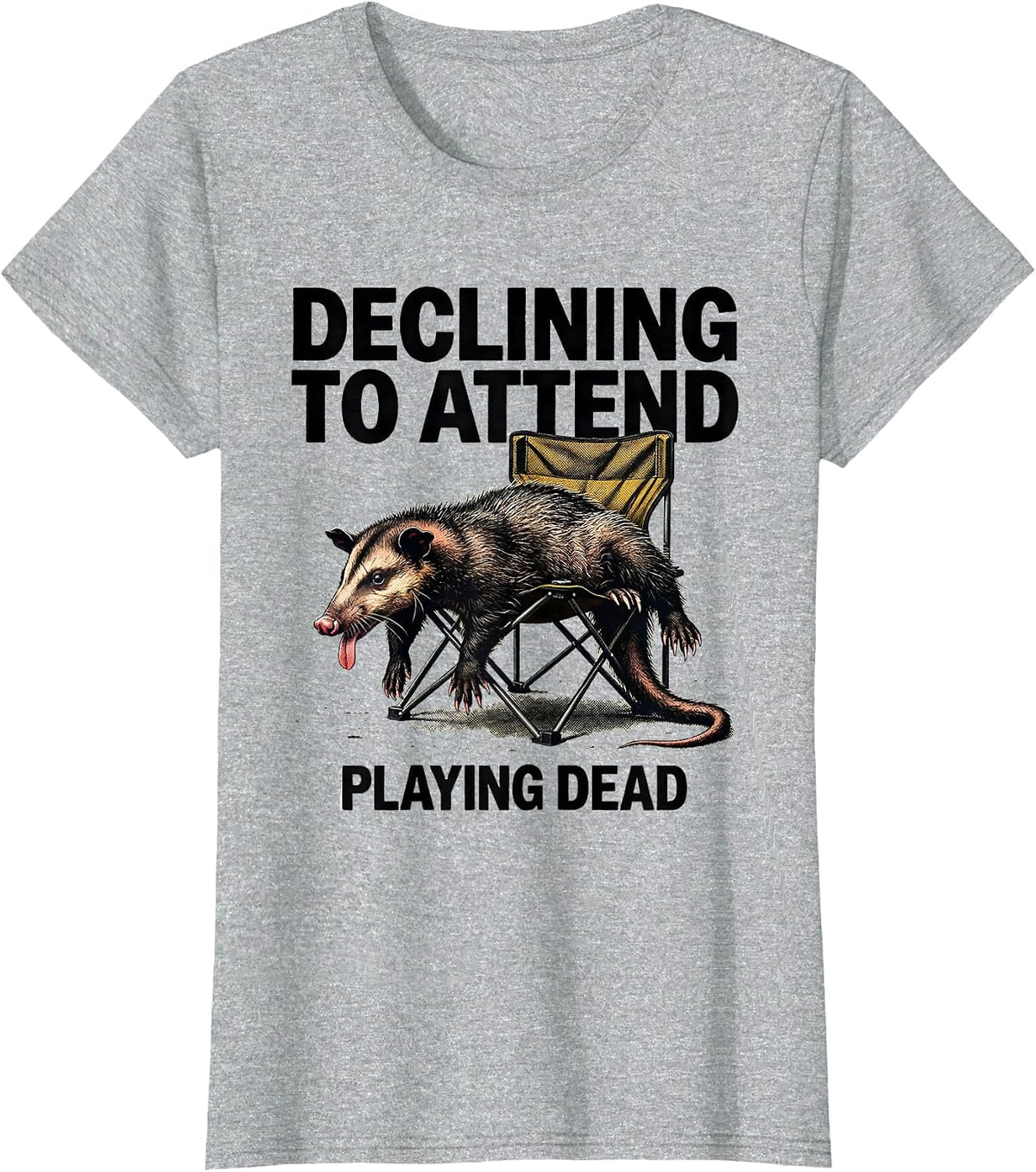 Women's Declining To Attend Playing Dead Funny Opossum Meme T-Shirt - Heather Grey