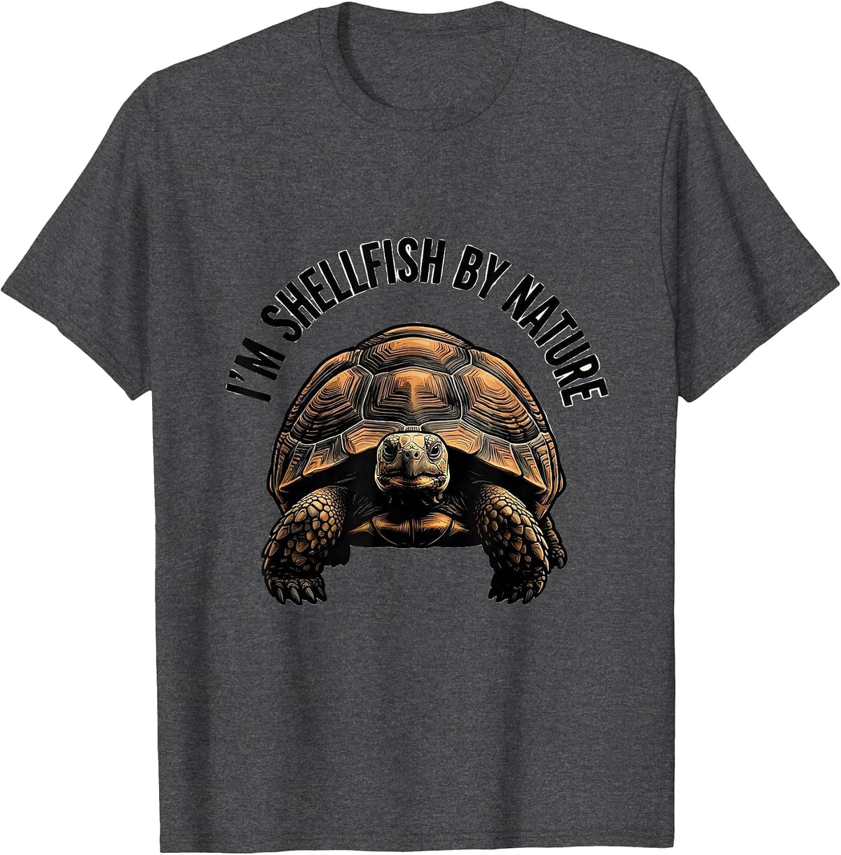 I'm Shellfish By Nature Funny Turtle Lover Pet Owner Humor T-Shirt - Dark Heather Grey