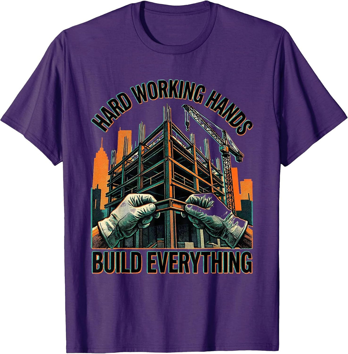 Men's Hard Working Hands Build Everything Labor Day Design T-Shirt - Purple