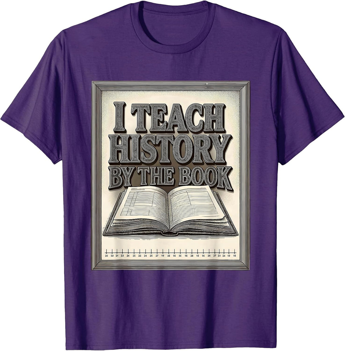 I Teach History By The Book Funny History Teacher Back T-Shirt - Purple