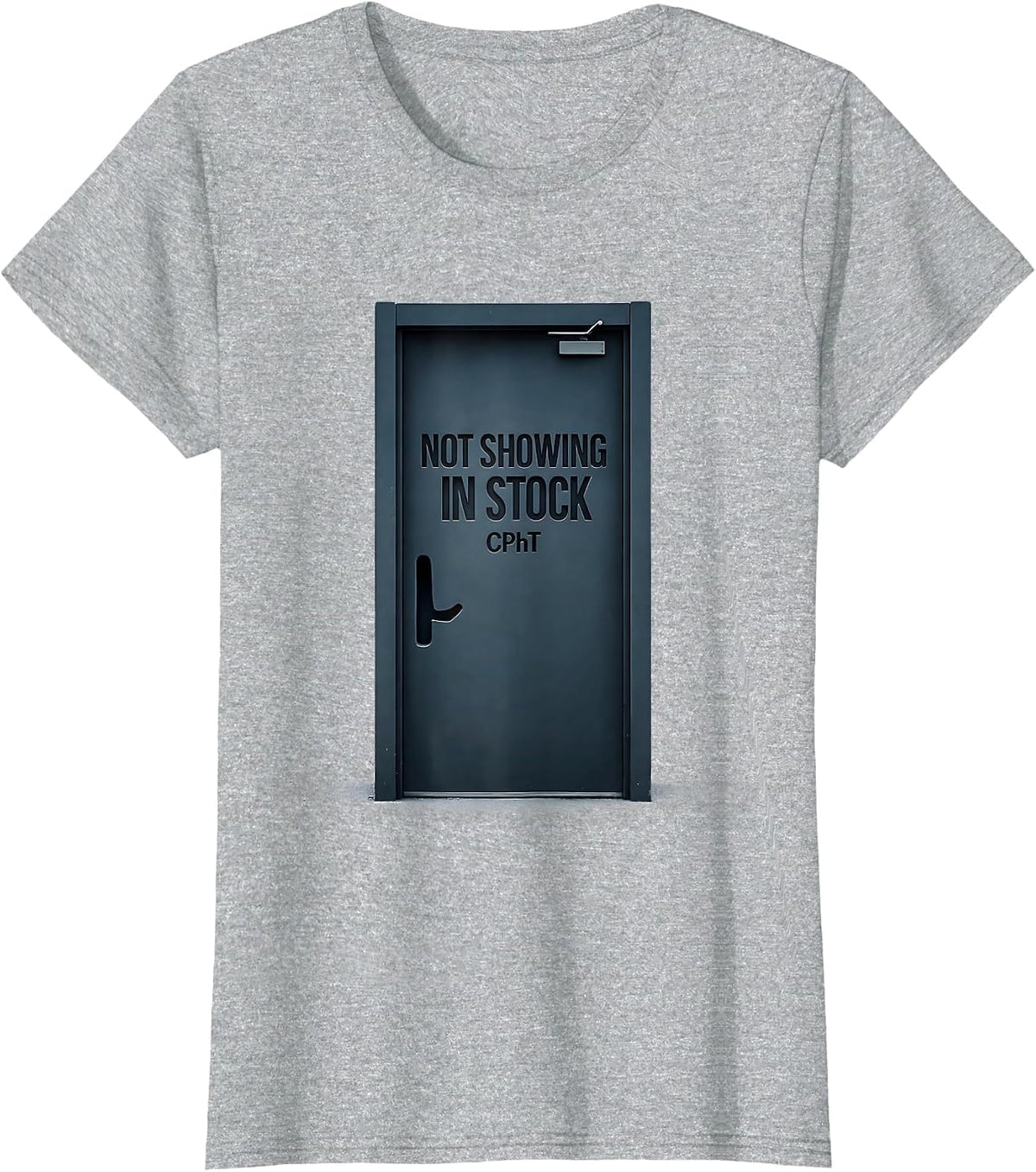 Women's Not Showing In Stock CPhT Funny Pharmacy Tech Pun T-Shirt - Heather Grey