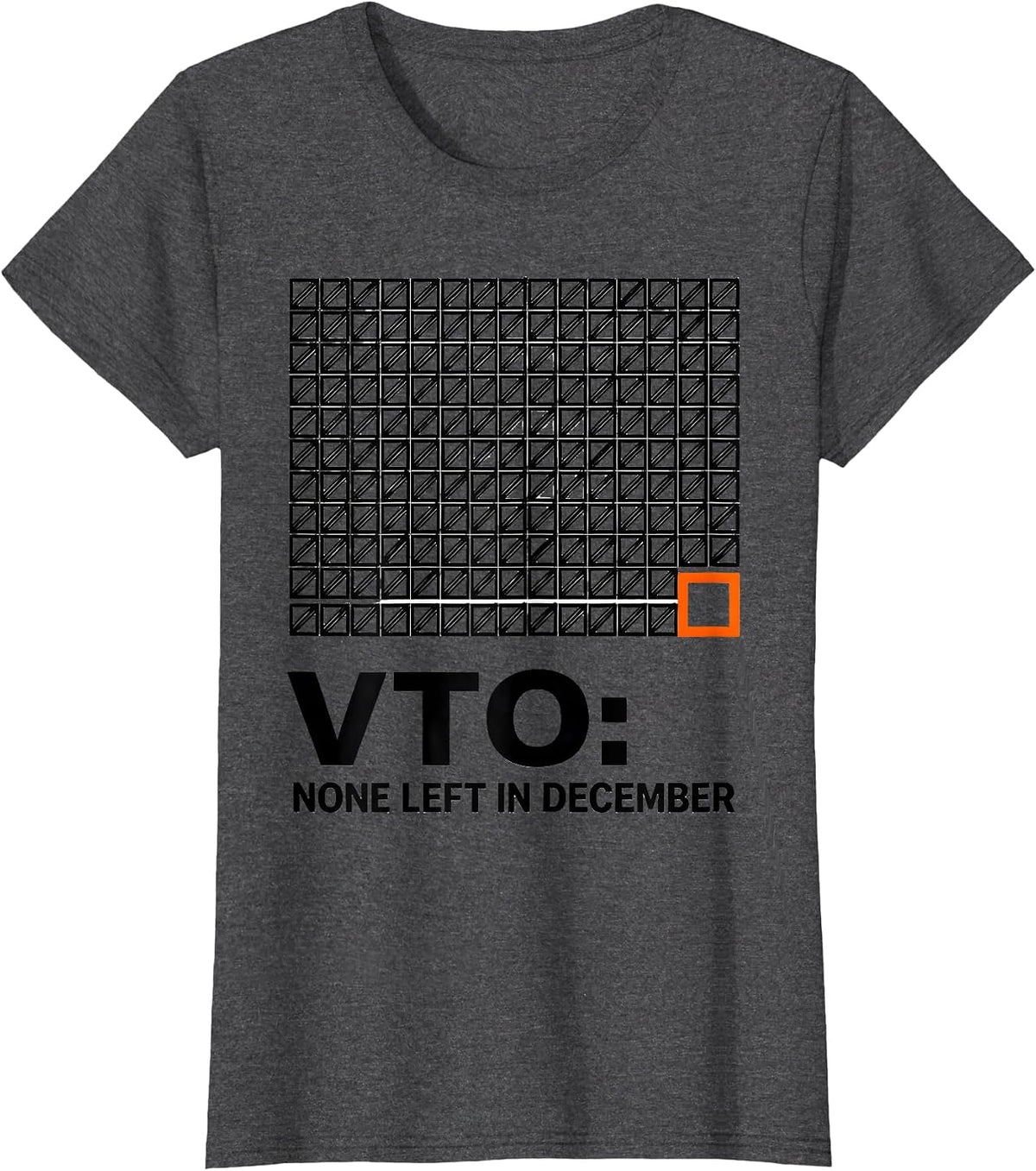 Women's VTO: None Left In December Funny Warehouse Coworker Holiday T-Shirt - Dark Heather Grey