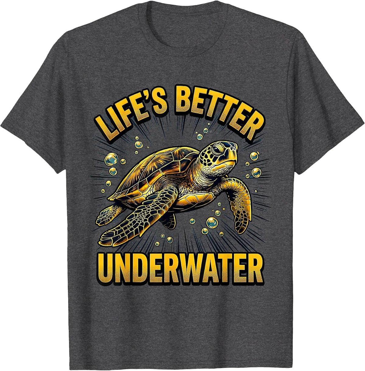 Life's Better Underwater Turtle Ocean Design T-Shirt - Dark Heather Grey