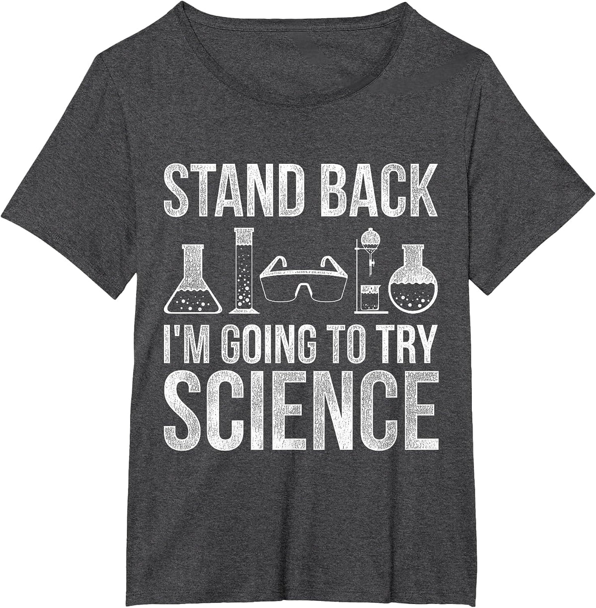 Stand Back Im Going to Try Science Biology T-Shirt - Dark Heather Grey