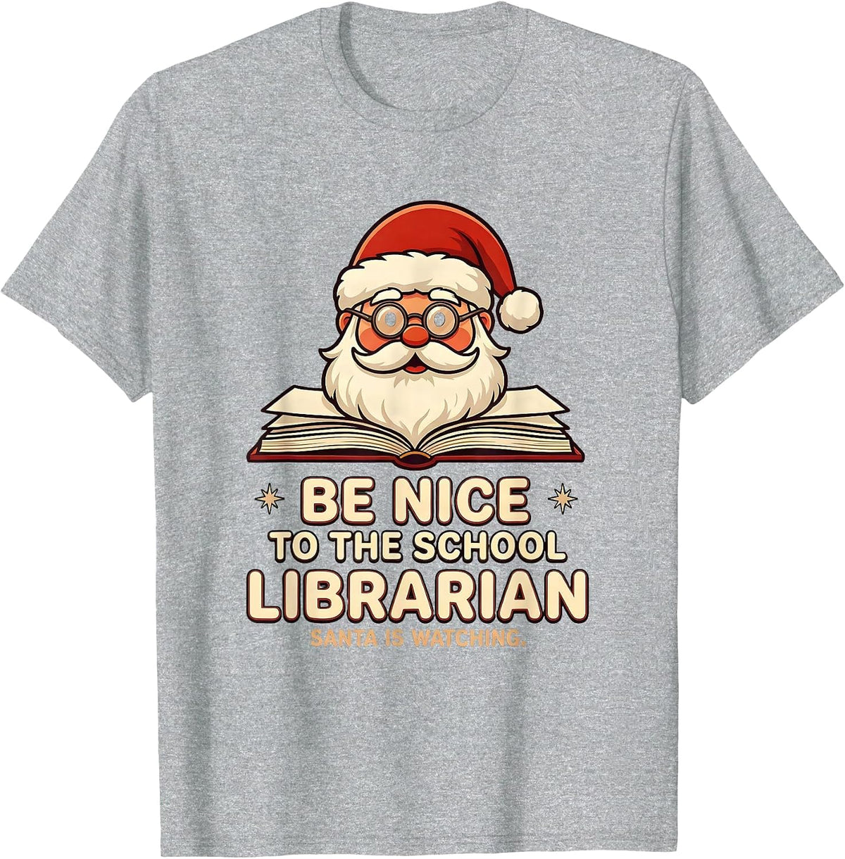 Men's Be Nice To The School Librarian, Santa Is Watching Funny T-Shirt - Heather Grey