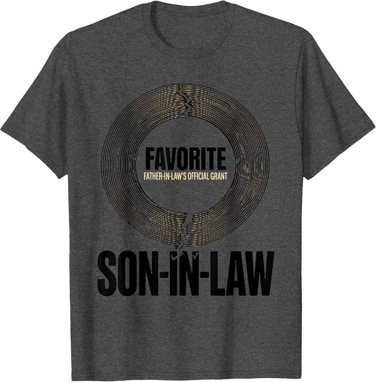 Father-In-Law's Official Grant Favorite Son-in-Law Funny T-Shirt - Dark Heather Grey
