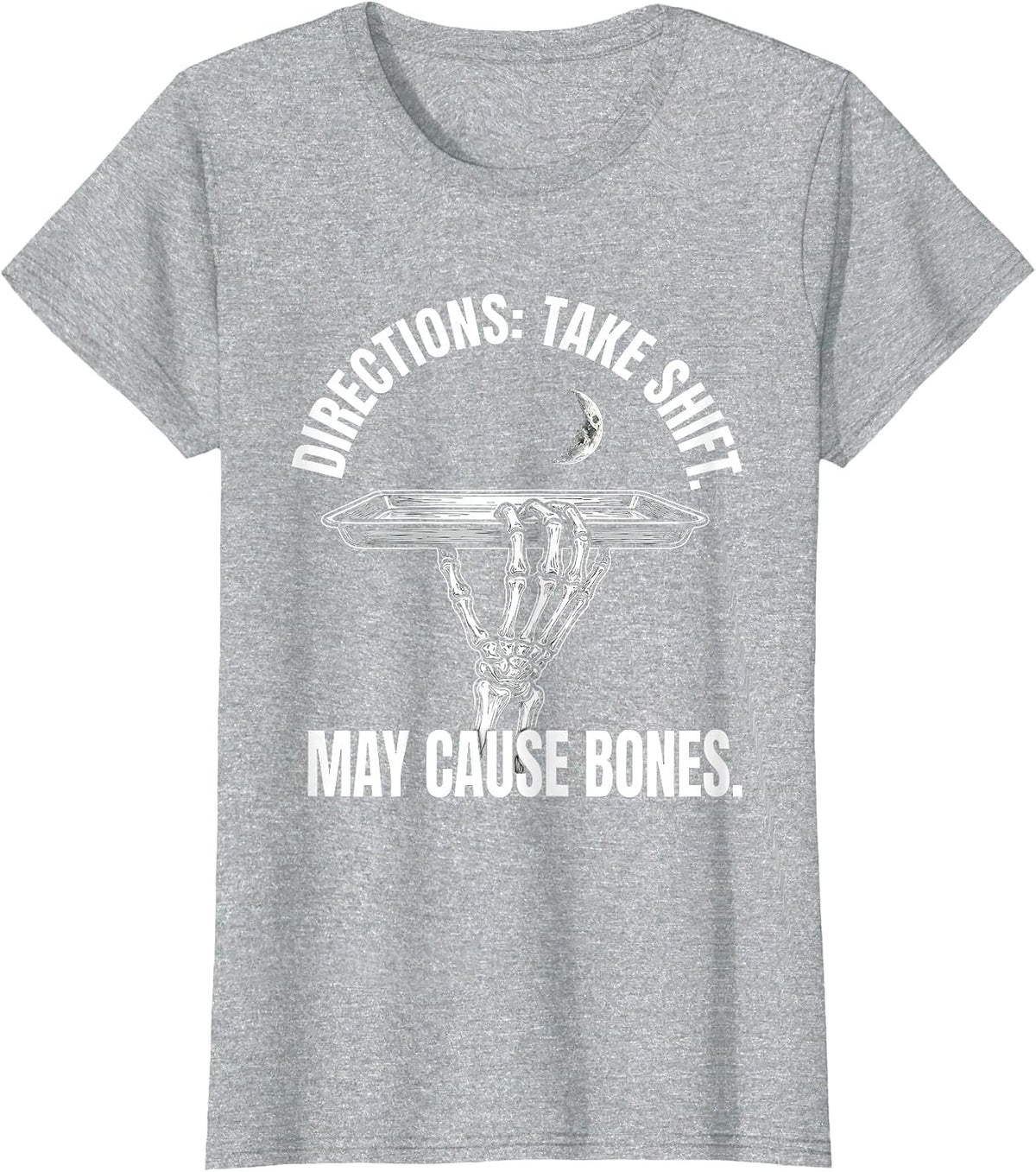 Women's Directions: Take Shift. May Cause Bones Halloween Pharmacy T-Shirt - Heather Grey