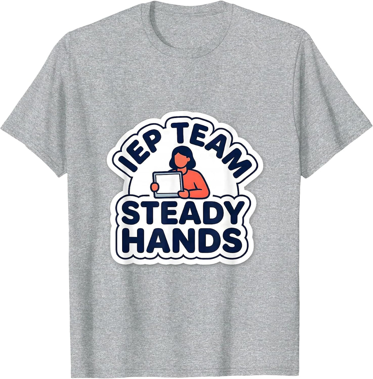 Men's IEP Team Steady Hands Special Education Teacher Appreciation T-Shirt - Heather Grey