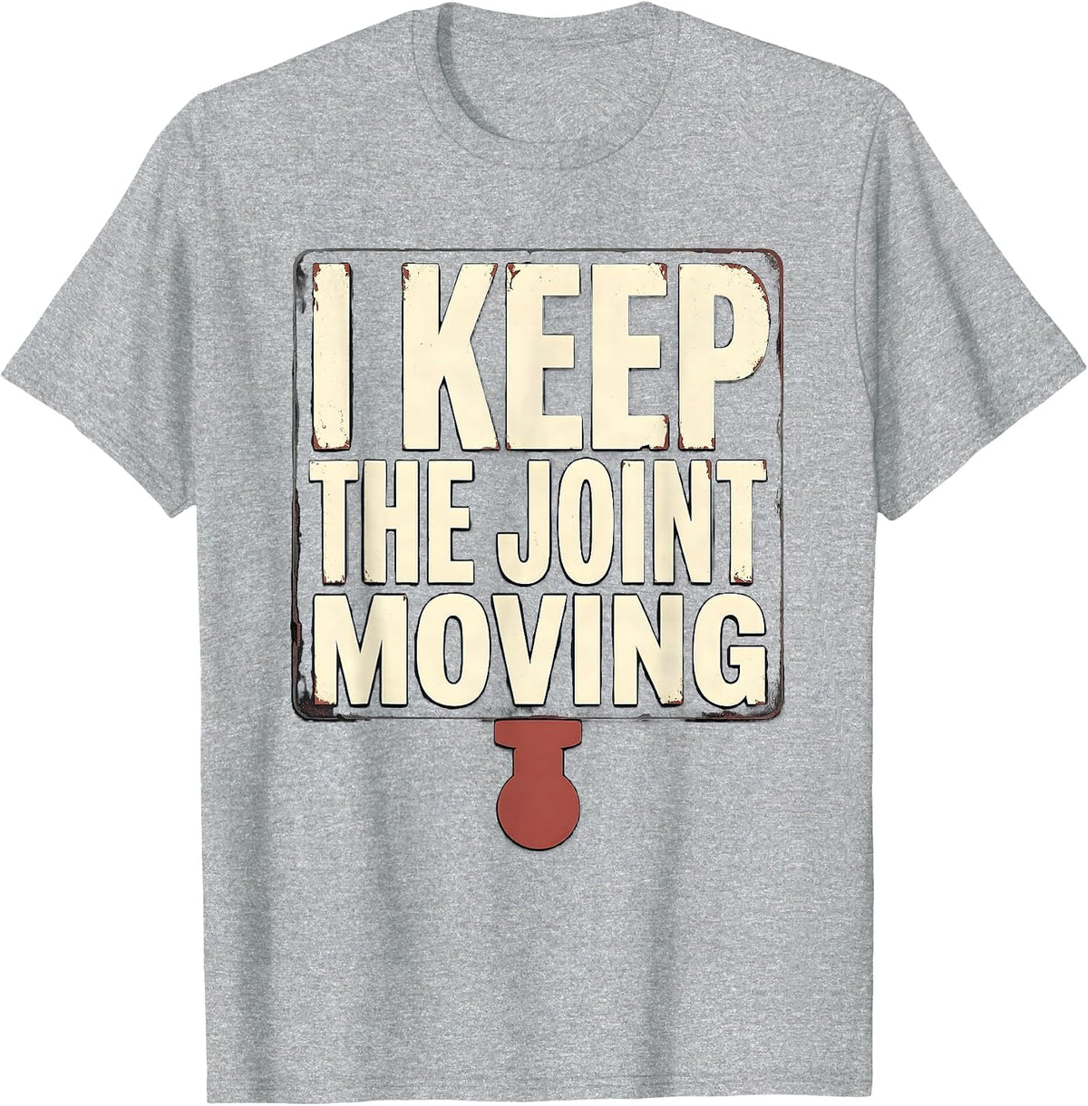 Men's I Keep The Joint Moving Funny Chiropractor Physical Therapy T-Shirt - Heather Grey