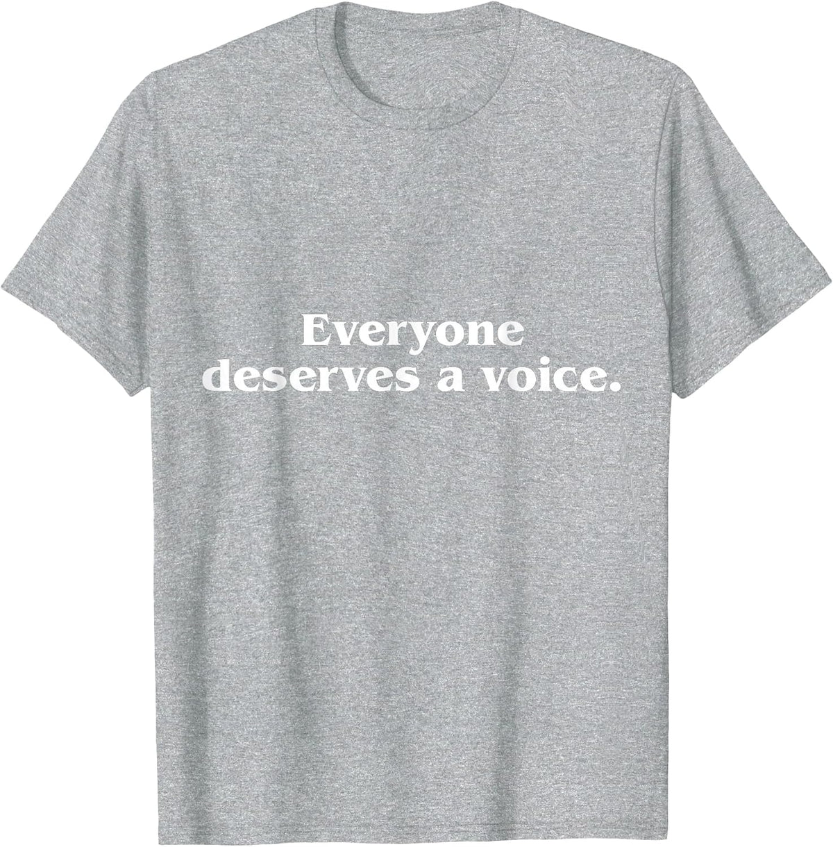 Everyone Deserves a Voice, Speech Therapis T-Shirt - Heather Grey