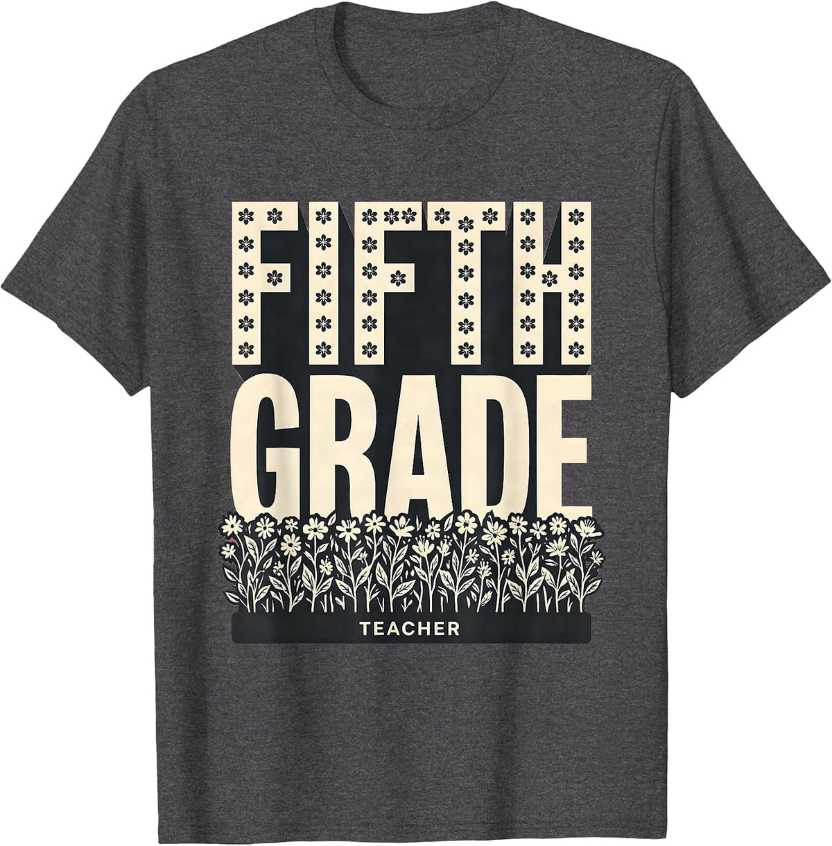 Fifth Grade Teacher Wildflower Back To School Teacher Gift T-Shirt - Dark Heather Grey