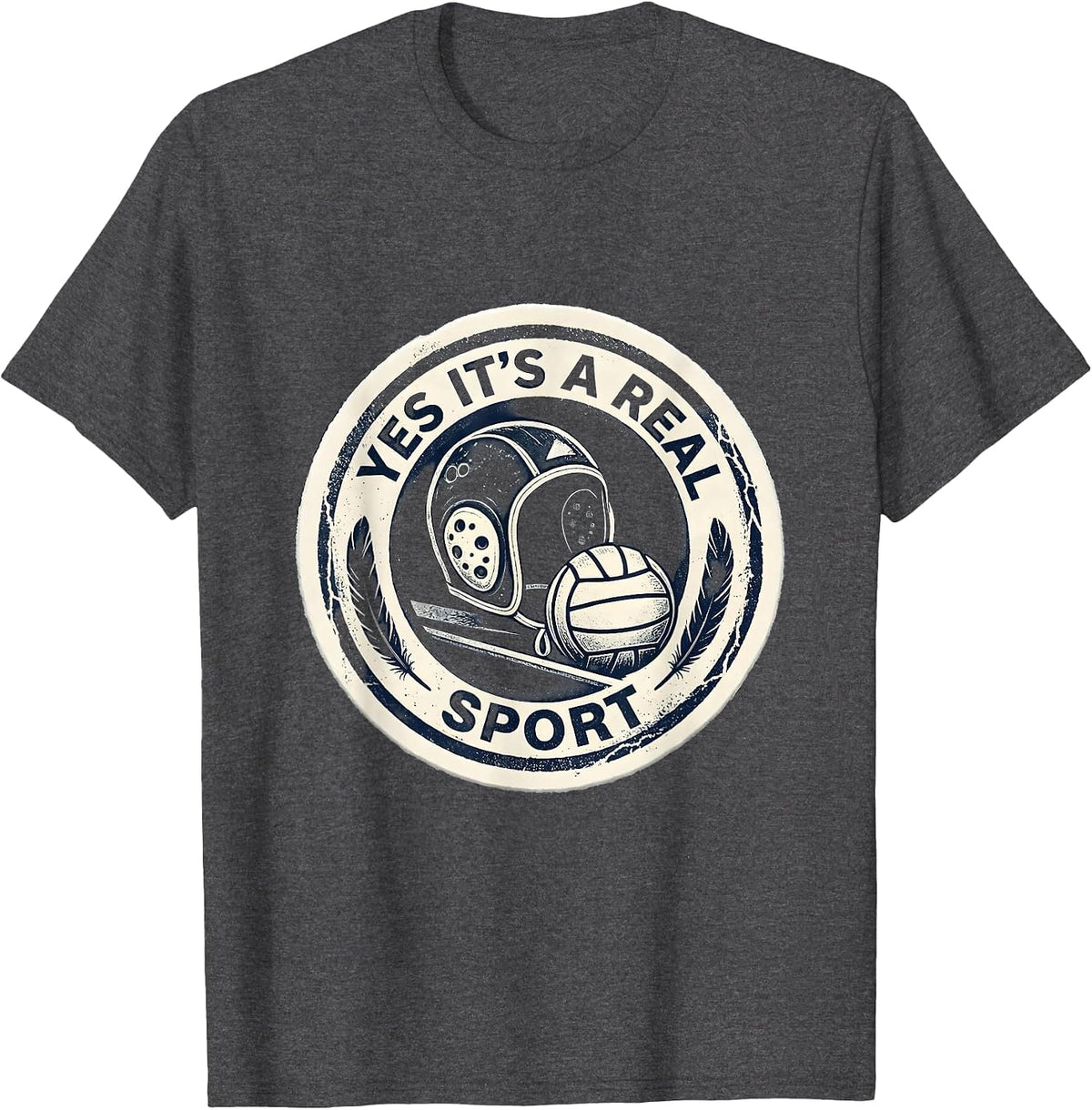 Men's Yes It's A Real Sport Funny Water Polo Player Team Mom Gift T-Shirt - Dark Heather Grey
