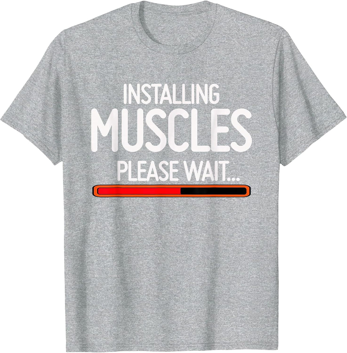 Installing Muscles Please Wait T-Shirt T-Shirt - Heather Grey