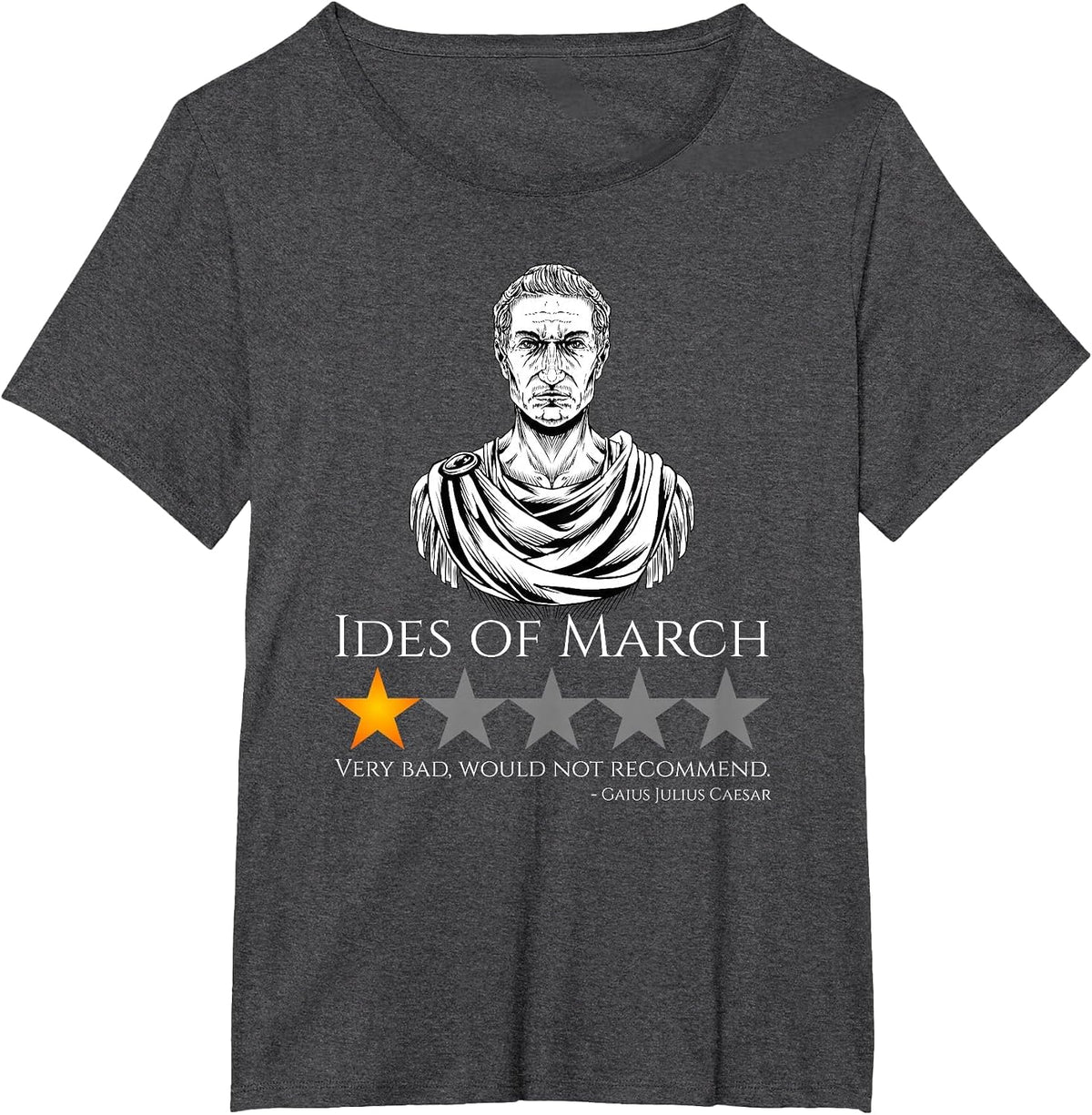 Gaius Julius Caesar - Ides of March - Ancient Rome Meme T-Shirt - Dark Heather Grey