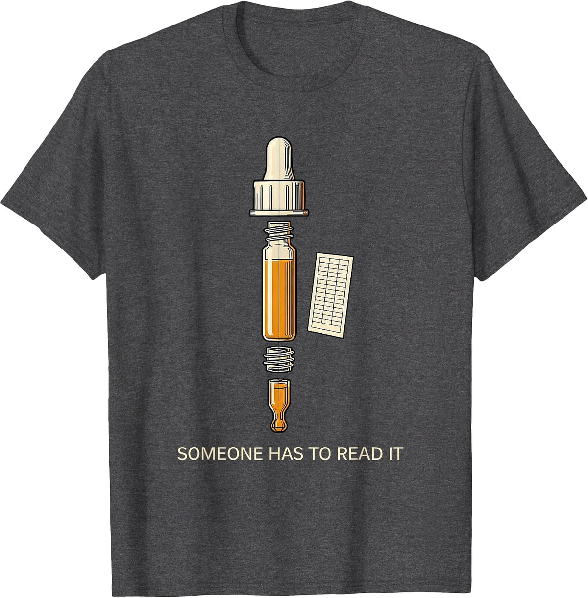 Men's Someone Has To Read It Funny Lab Tech QC Chart Out Of T-Shirt - Dark Heather Grey