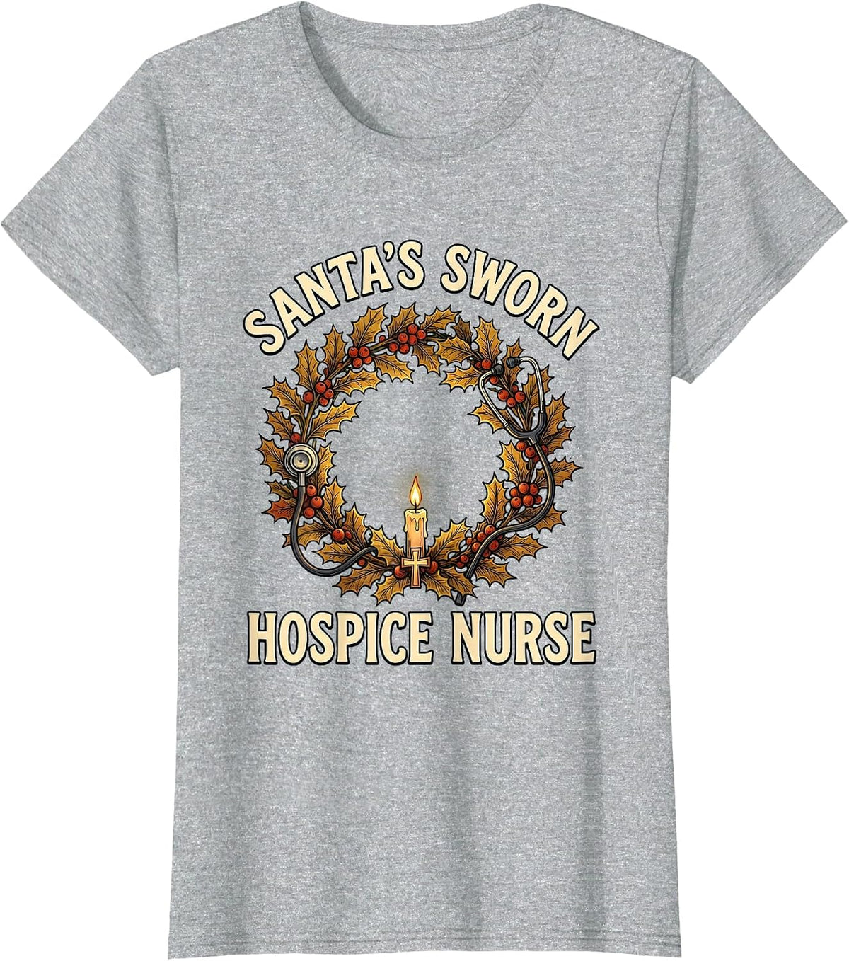 Santa's Sworn Hospice Nurse Funny Christmas Nurse Humor T-Shirt - Heather Grey