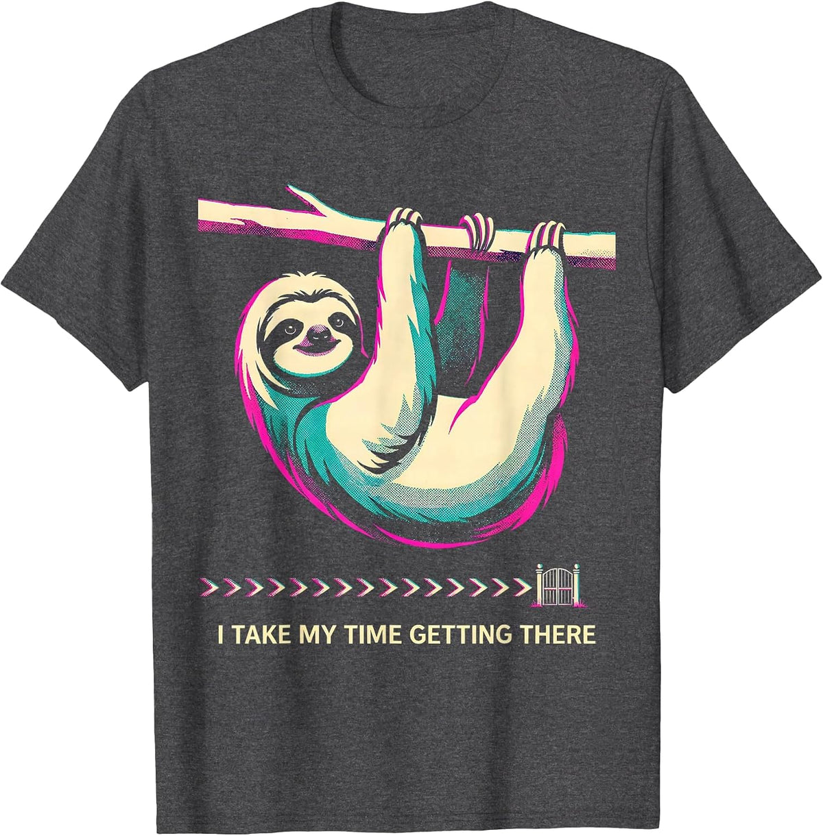 I Take My Time Getting There Funny Sloth Lover Humor Gift T-Shirt - Dark Heather Grey