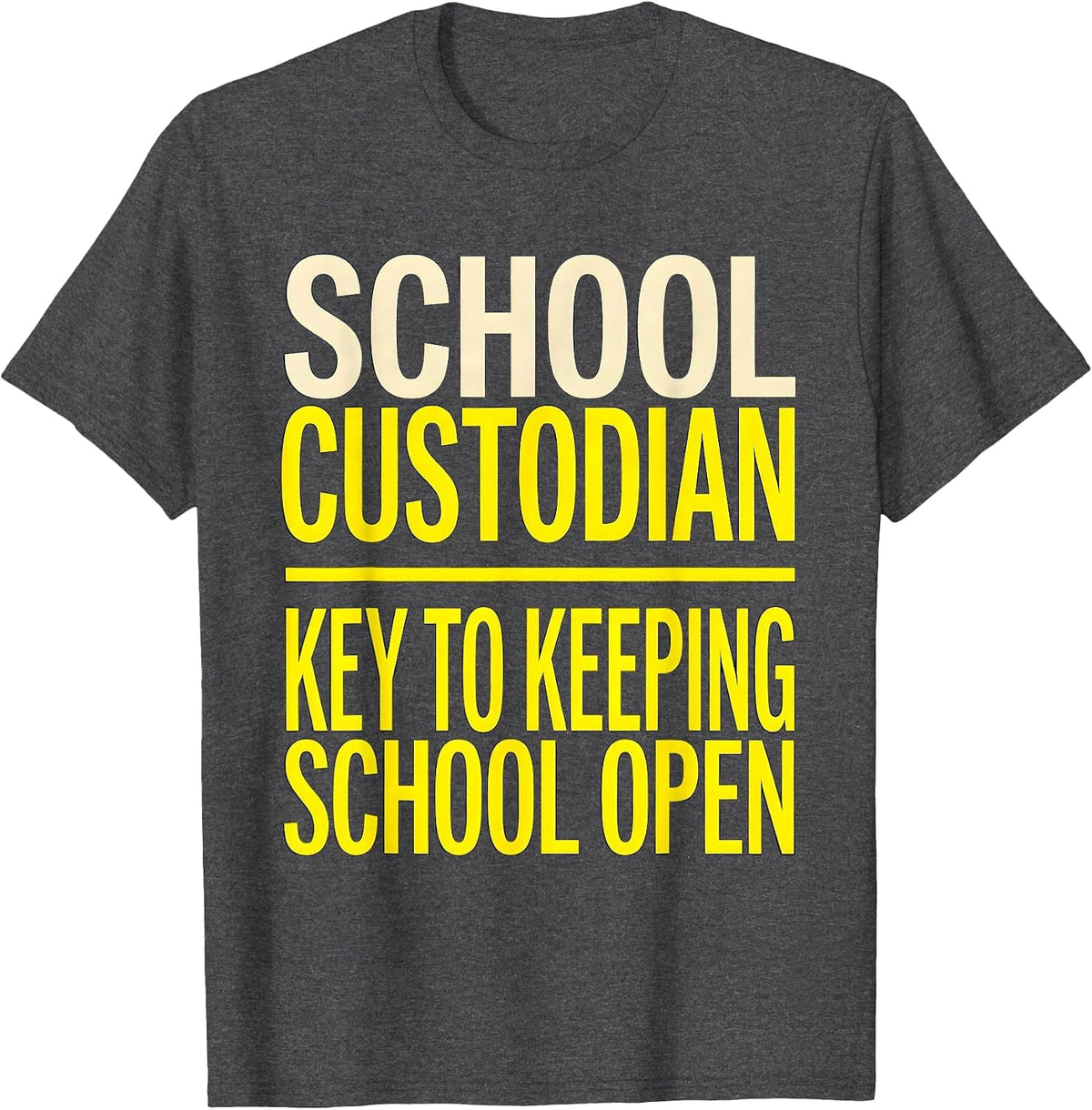 School Custodian, Key To Keeping School Open Funny T-Shirt - Dark Heather Grey