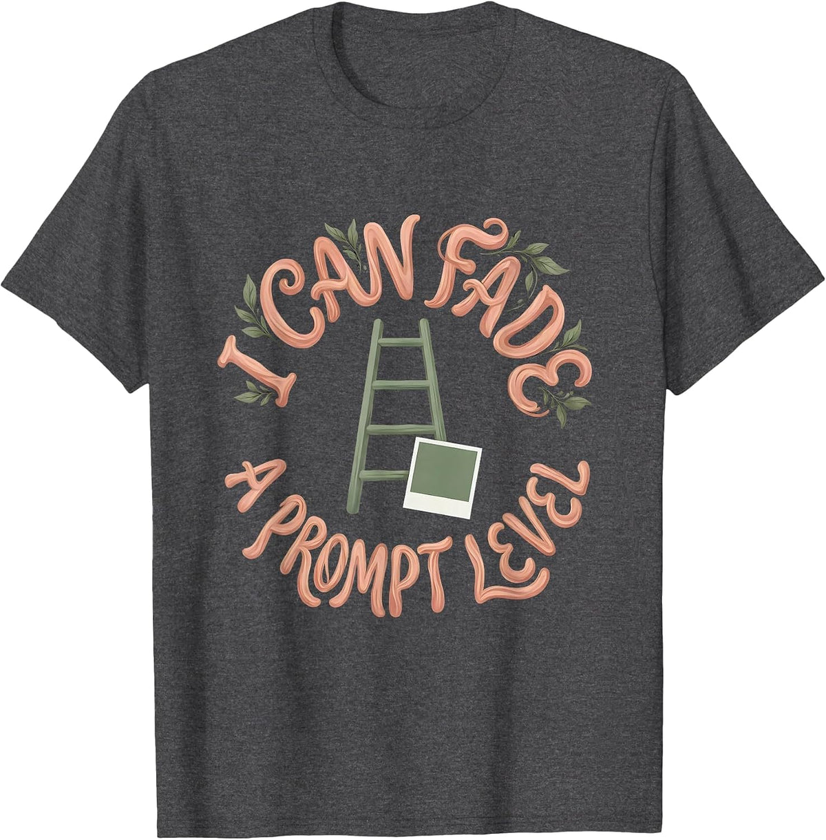 I Can Fade A Prompt Level Boho Special Education Teacher T-Shirt - Dark Heather Grey