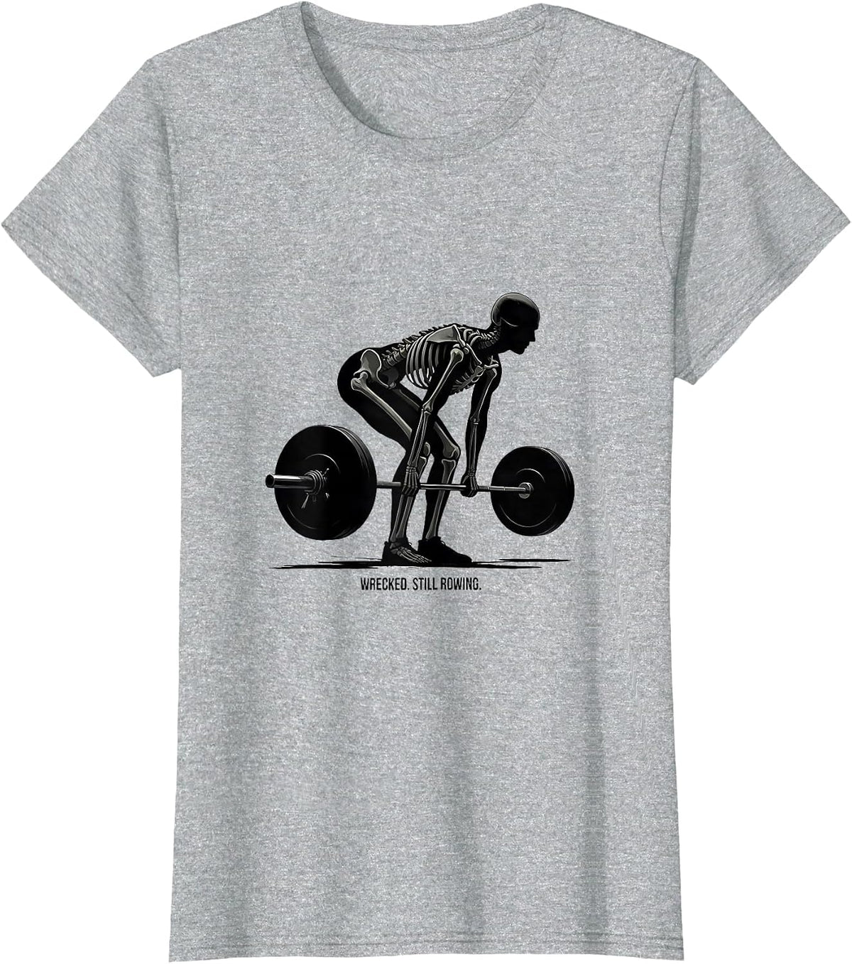 Women's Wrecked Still Rowing Funny Skeleton Gym Workout T-Shirt - Heather Grey