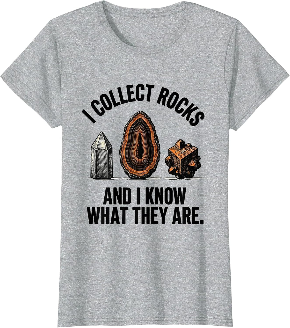 Women's I Collect Rocks And I Know What They Are Funny T-Shirt - Heather Grey