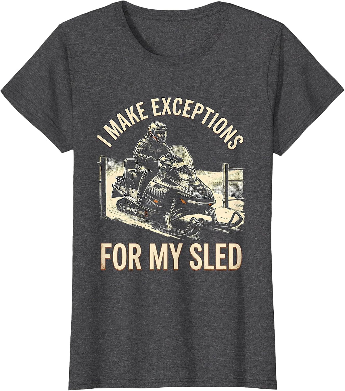 Women's I Make Exceptions For My Sled Vintage Snowmobiling Humor T-Shirt - Dark Heather Grey