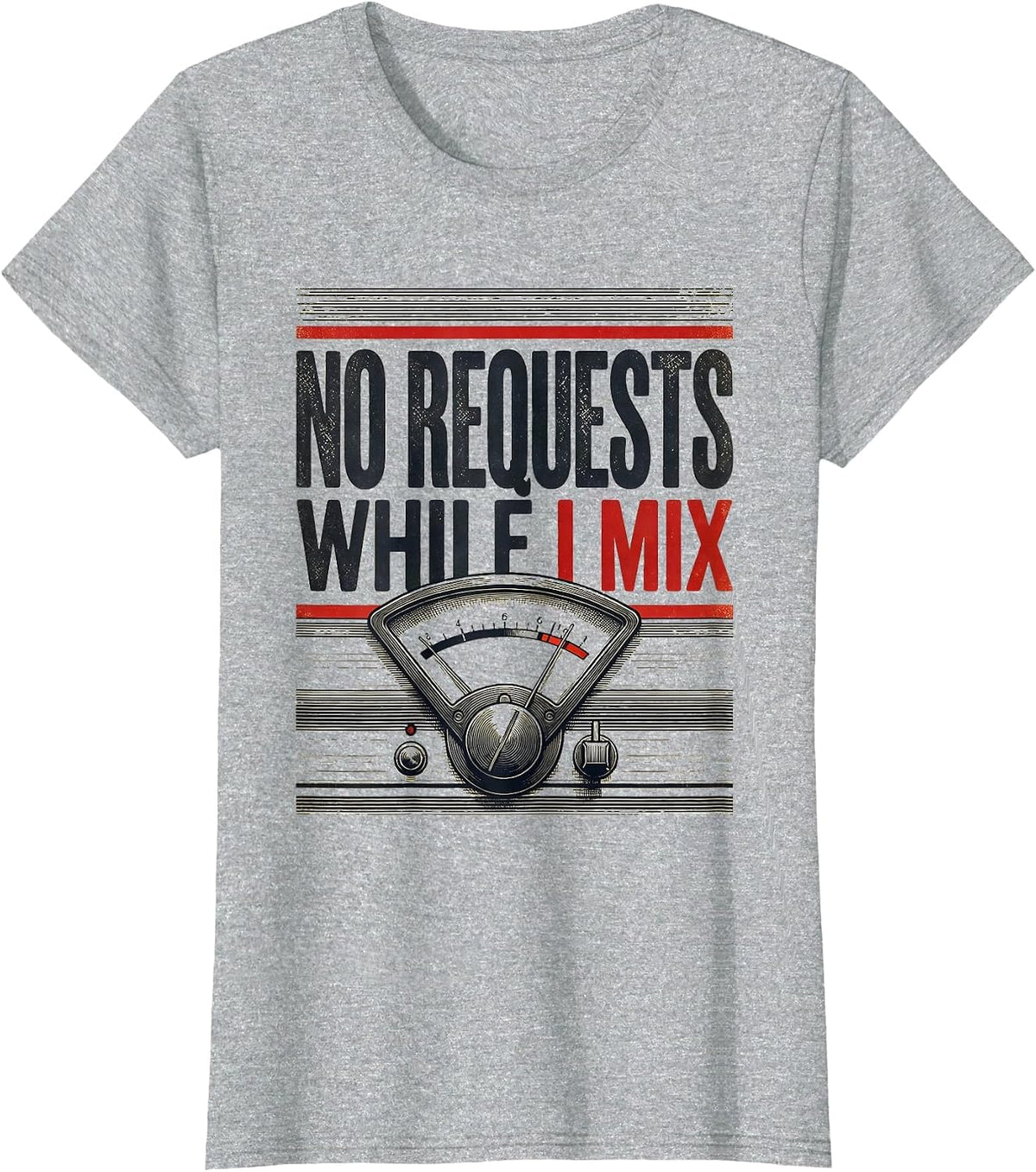 No Requests While I Mix Funny DJ Retro Tribute Gift T-Shirt - Heather Grey