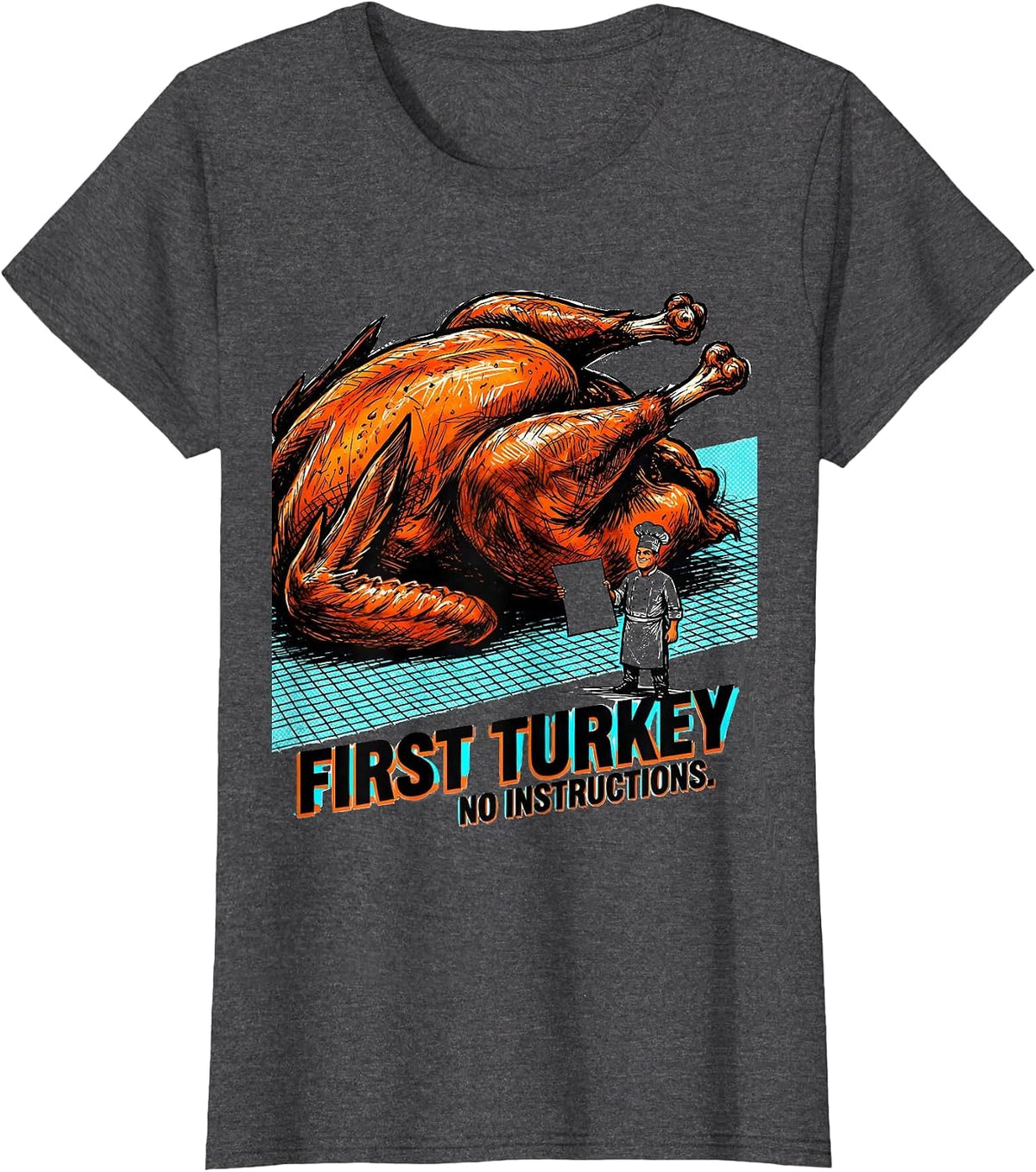 Women's First Turkey No Instructions Funny Friendsgiving Potluck T-Shirt - Dark Heather Grey