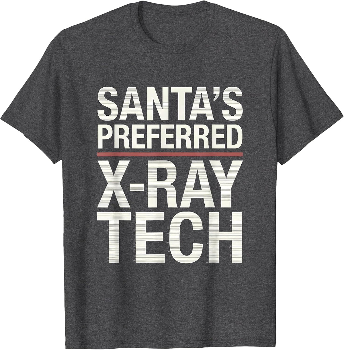 Men's Santa's Preferred X-Ray Tech Funny Radiology Tech Christmas T-Shirt - Dark Heather Grey