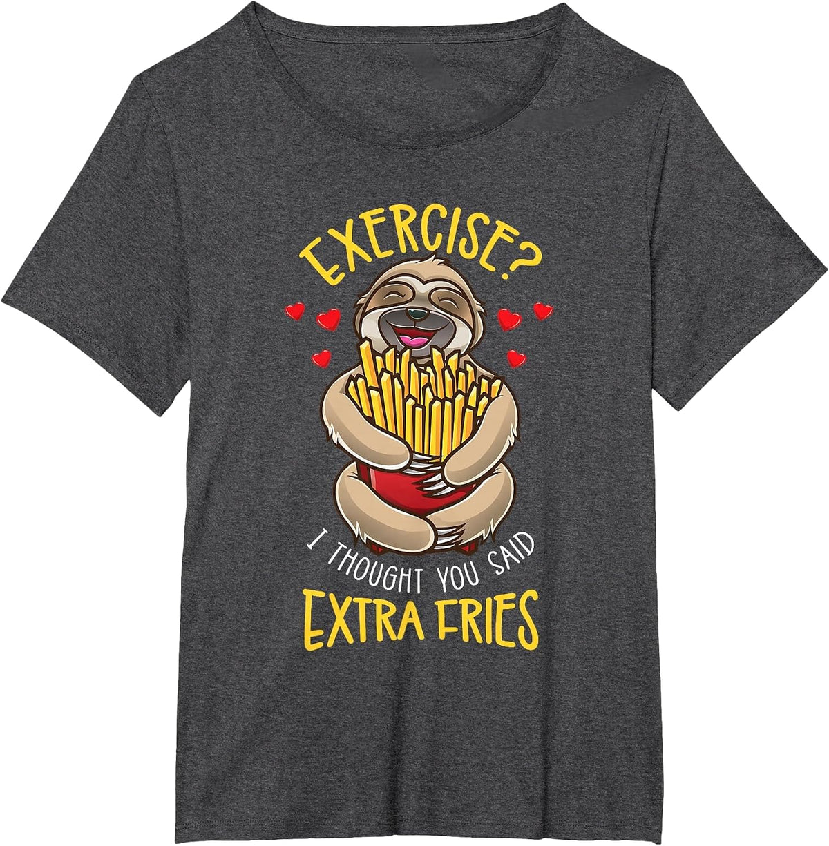 Exercise I Thought You Said Extra Fries Sloth T-Shirt - Dark Heather Grey