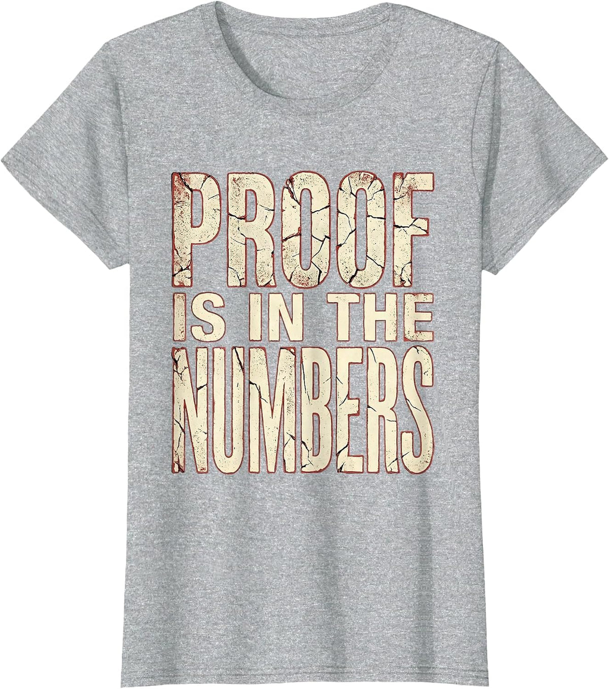 Proof Is In The Numbers Math Design T-Shirt - Heather Grey
