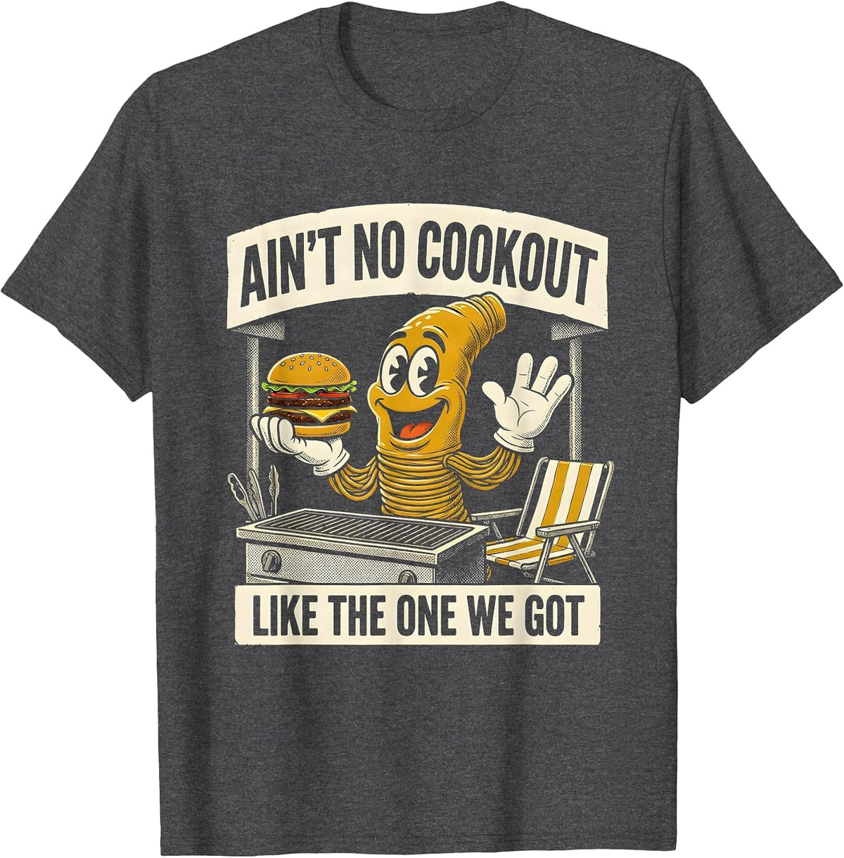 Ain't No Cookout Like The One We Got Family Reunion T-Shirt - Dark Heather Grey